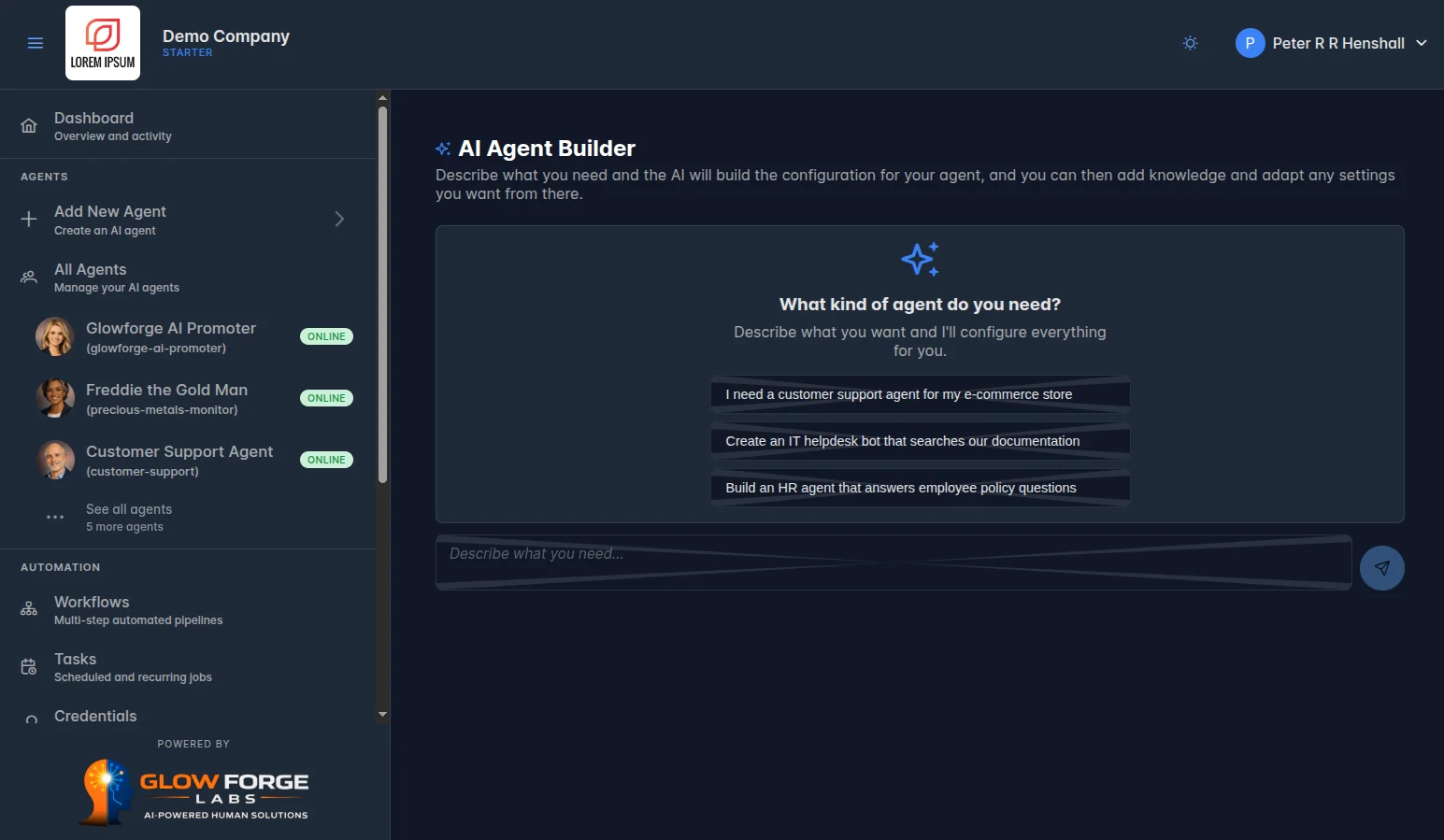The agent builder: describe the agent you need in a sentence and the configuration is written for you, with the agents already running listed down the side.